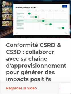 Conformit&eacute; CSRD & CS3D : collaborer avec sa cha&icirc;ne d'approvisionnement pour g&eacute;n&eacute;rer des impacts positifs tangibles